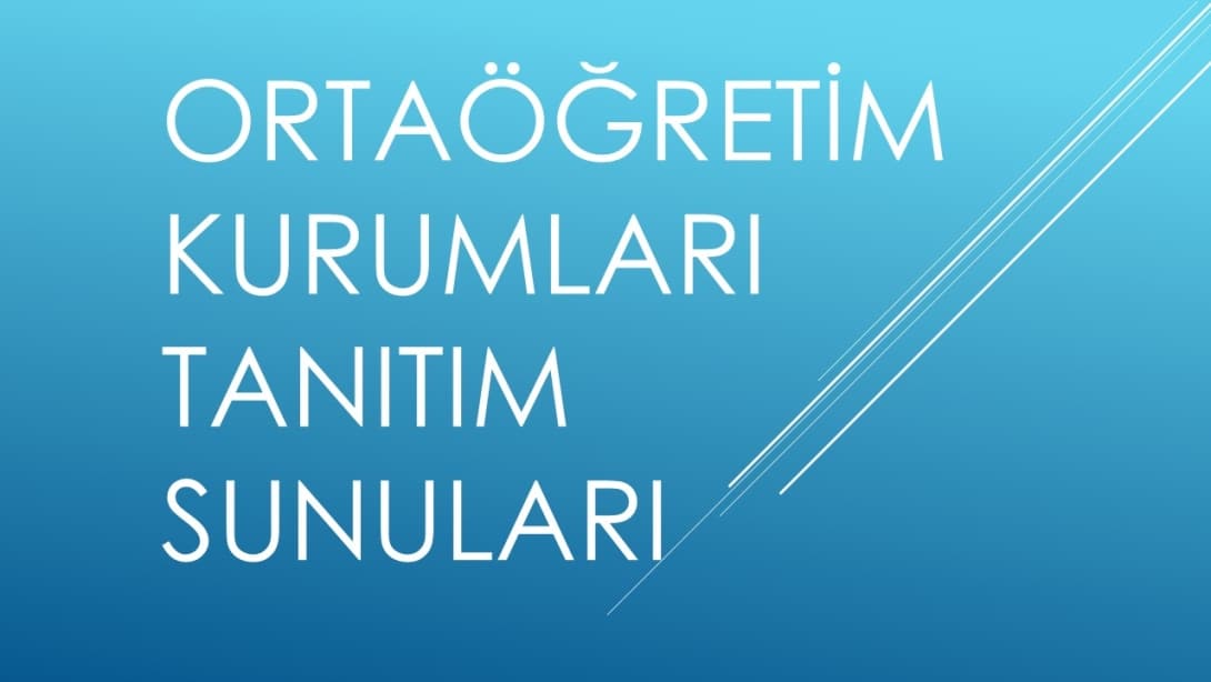 Ortaöğretim Kurumları Tanıtım Sunuları